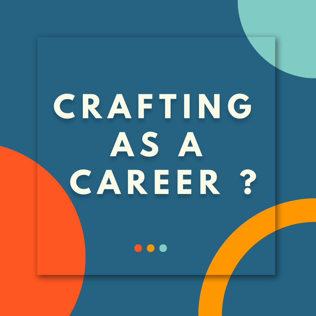 Career Opportunity for Crafter in 2023 | Crafting is a Journey | Craft