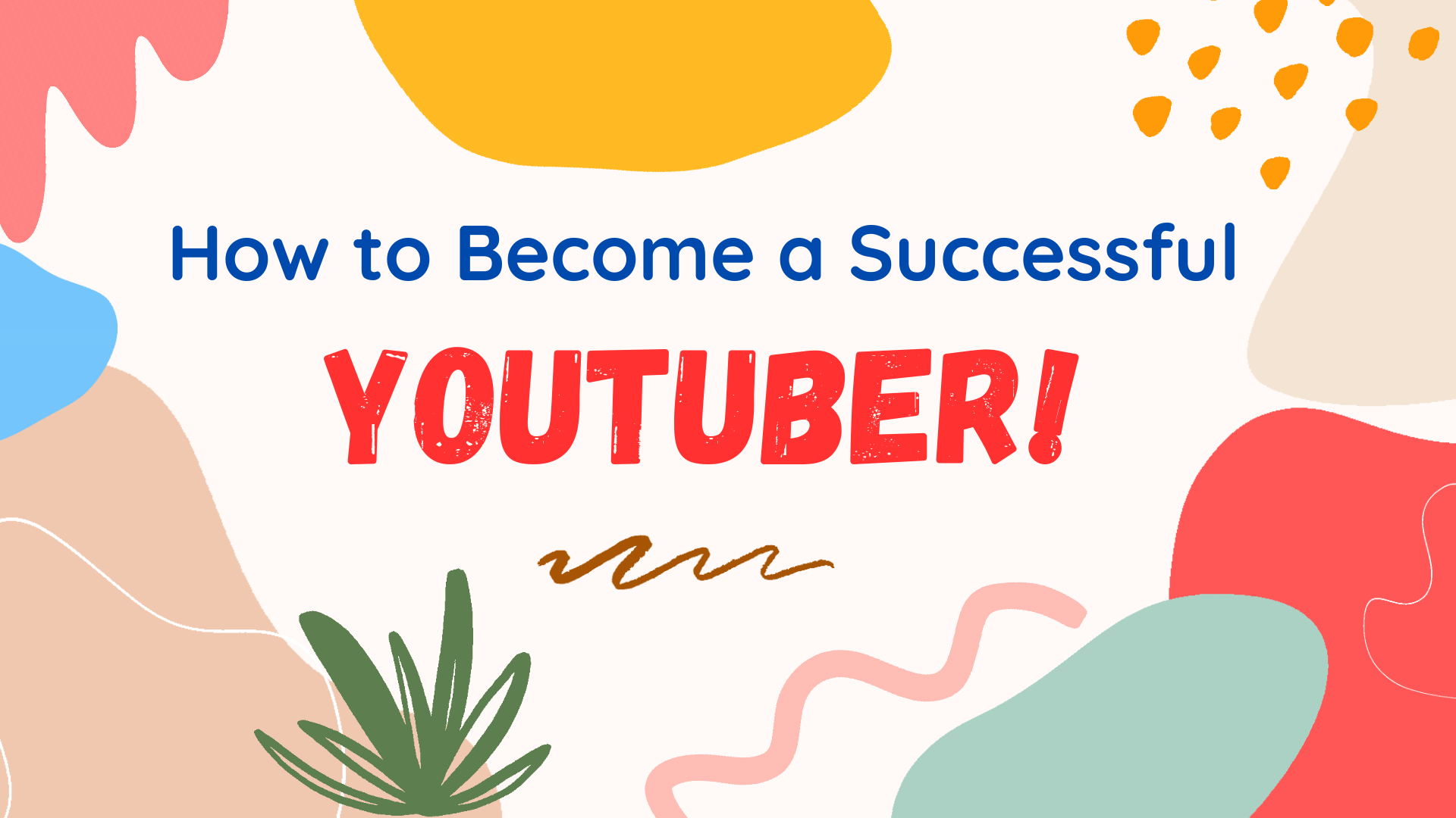 How to Become a Successful YouTuber!